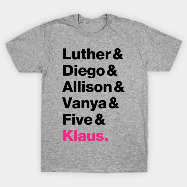 The Umbrella Academy Names - Pink Klaus (Black) T-Shirt by VikingElf